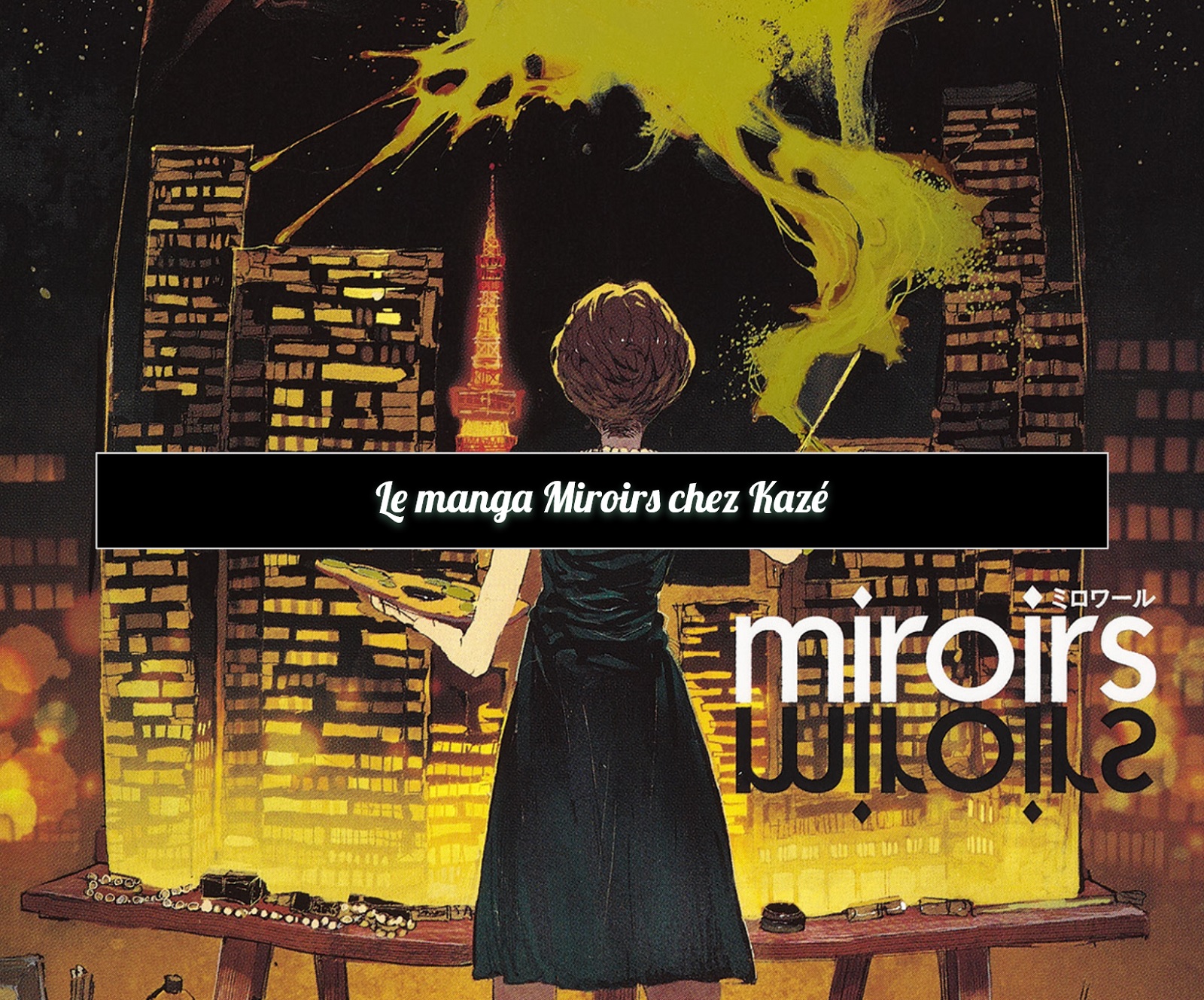 Le manga Miroirs chez Kazé - Esprit Otaku