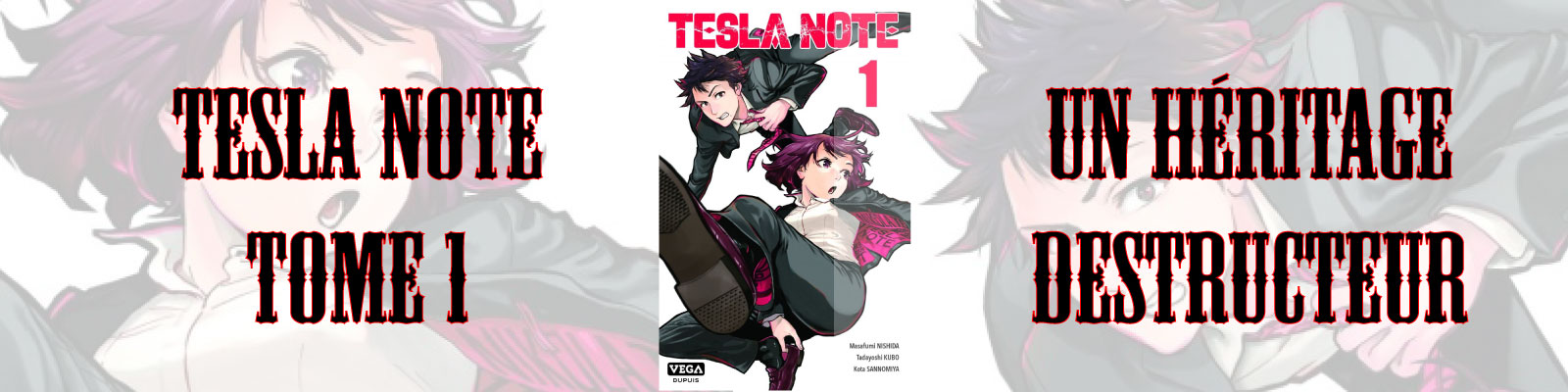 Tesla Note tome 1 : un héritage destructeur - Esprit Otaku