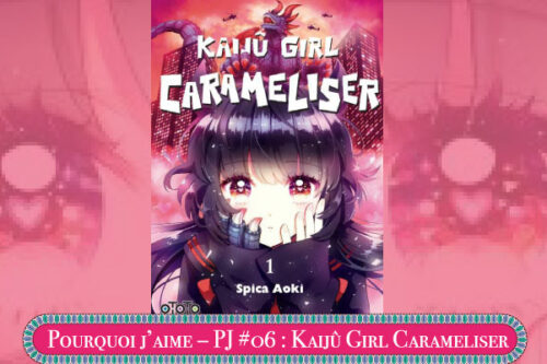 Pourquoi-j’aime-–-PJ-#06---Kaijû Girl Carameliser--2