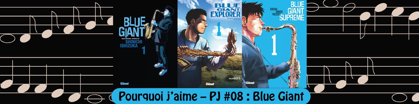 Pourquoi-j’aime-–-PJ-#08---Blue Giant--2