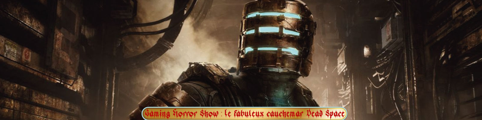 Gaming-Horror-Show---Le-fabuleux-cauchemar-Dead Space-2