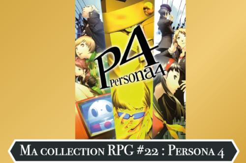 Ma-collection-RPG-#22---Persona 4-2