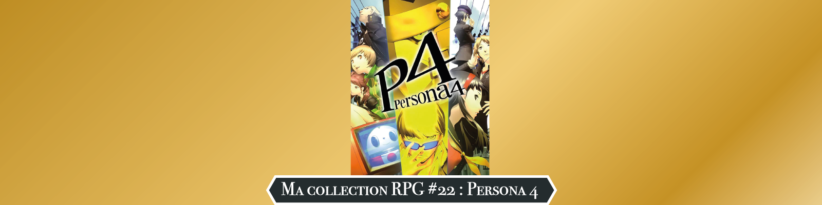Ma-collection-RPG-#22---Persona 4-2