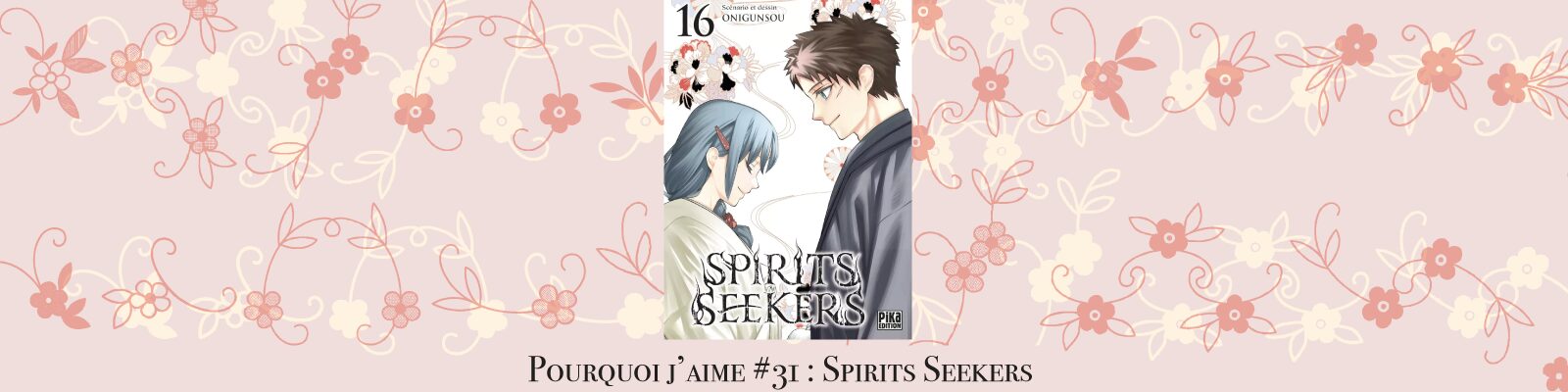 Pourquoi-j’aime-#31---Spirits Seekers-2