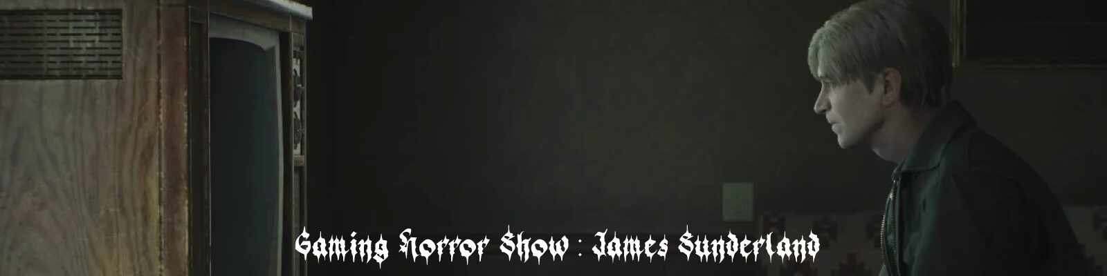 Gaming-Horror-Show---James Sunderland-2