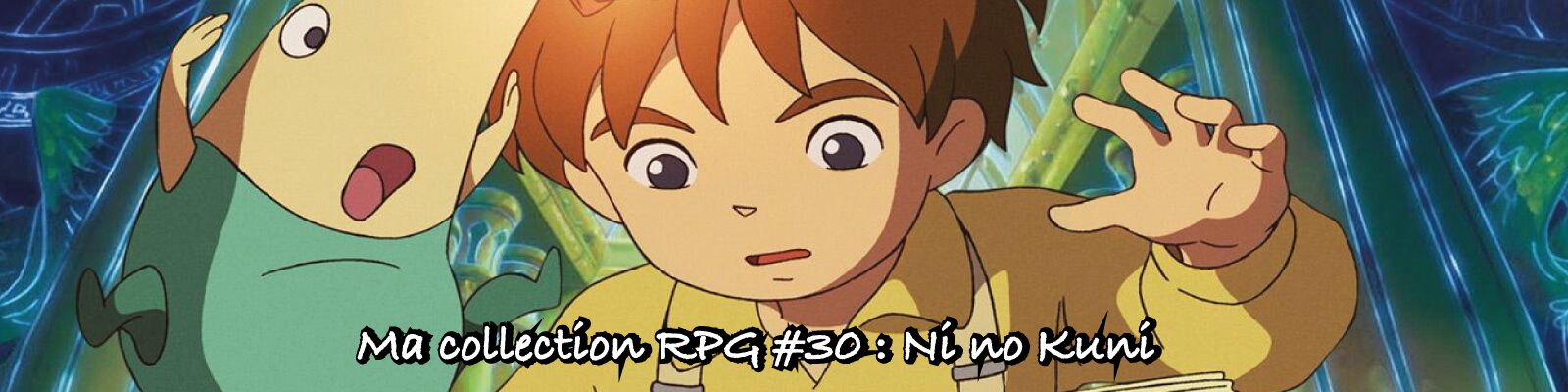 Ma-collection-RPG-#30---Ni no Kuni-2