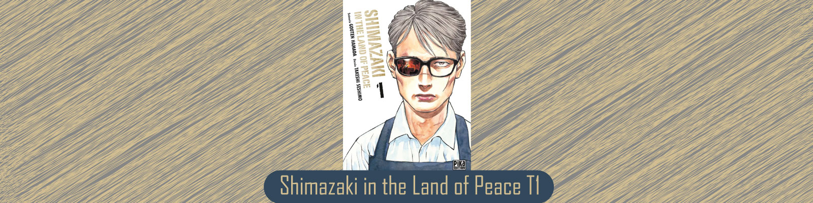 Shimazaki in the land of peace Vol.1 - Bannière