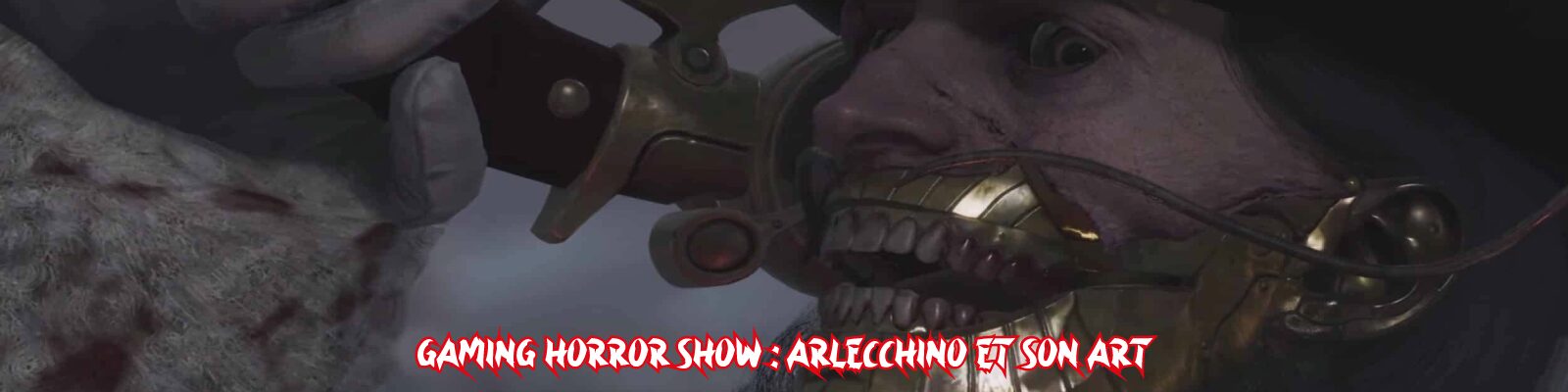 Gaming-Horror-Show---Arlecchino-et-son-art-2