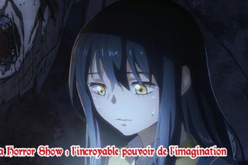Manga-Horror-Show---l’incroyable-pouvoir-de-l’imagination-2