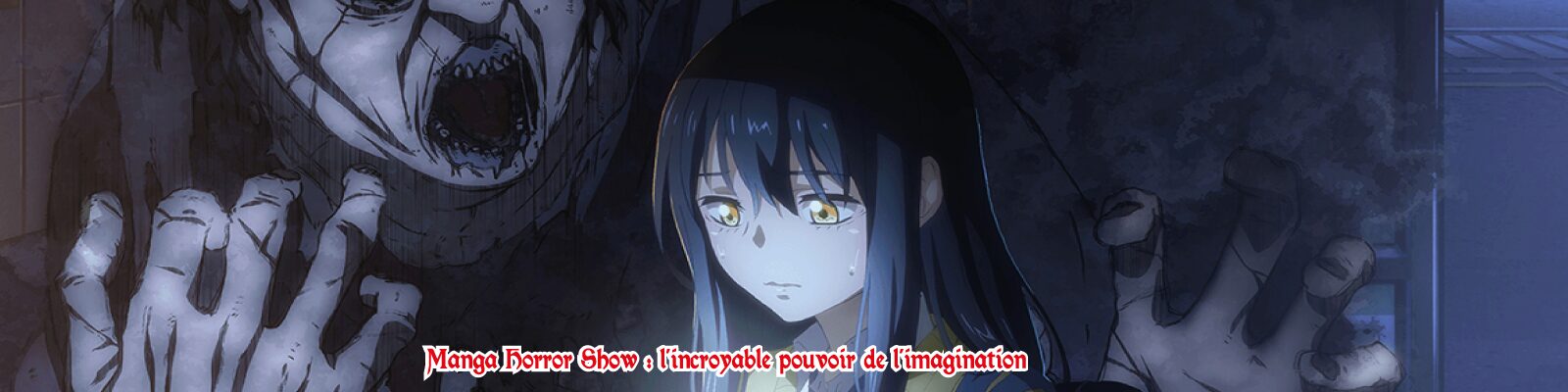 Manga-Horror-Show---l’incroyable-pouvoir-de-l’imagination-2