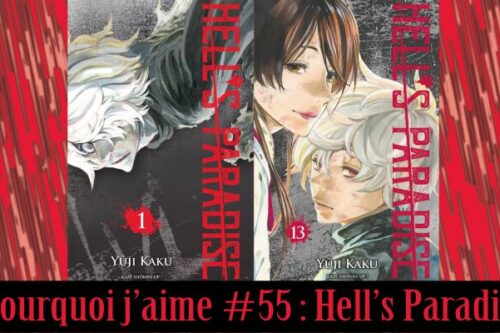 Pourquoi-j’aime-#55---Hell’s Paradise--2
