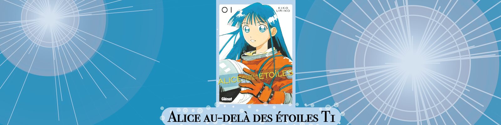 Alice au-delà des étoiles-T1-2