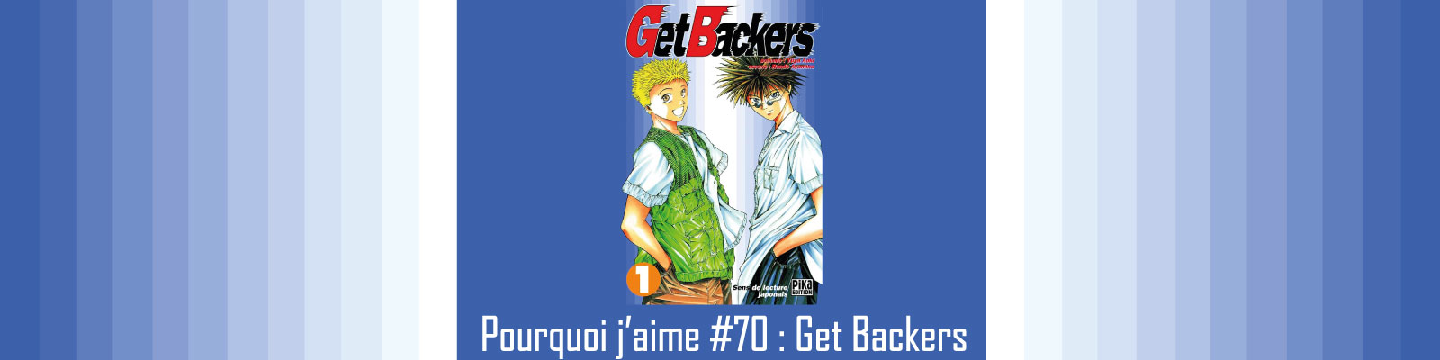 Pourquoi-j’aime-#70---Get Backers-2