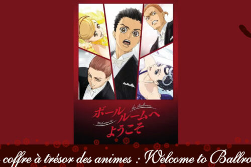Le-coffre-à-trésor-des-animes---Welcome to Ballroom-2