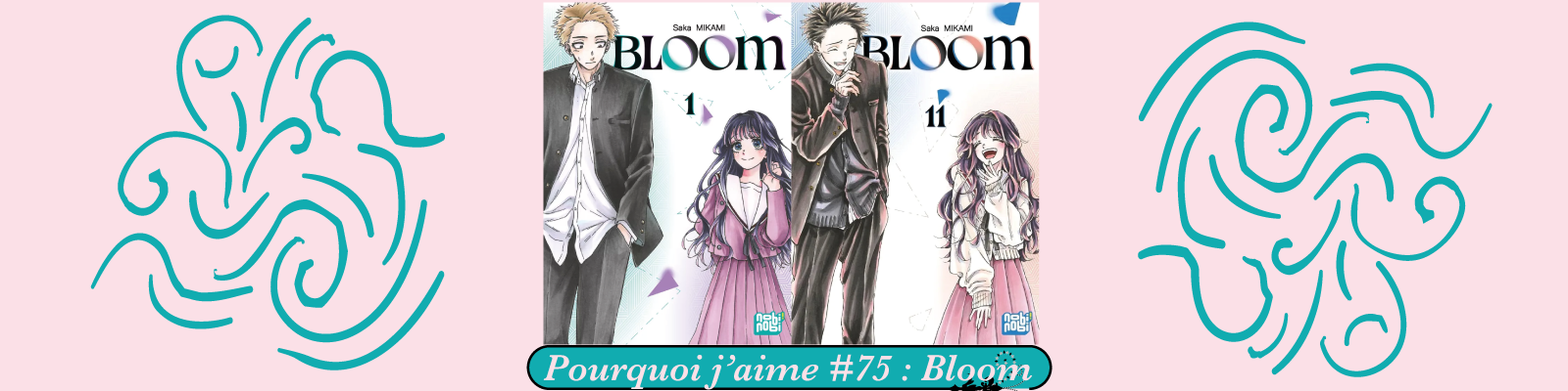 Pourquoi-j’aime-#75---Bloom-2