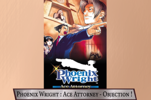 Phoenix Wright---Ace Attorney---Objection-! 2