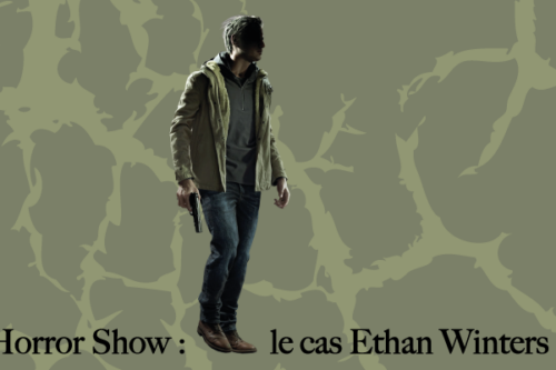 Gaming-Horror-Show---le-cas-Ethan-Winters-2