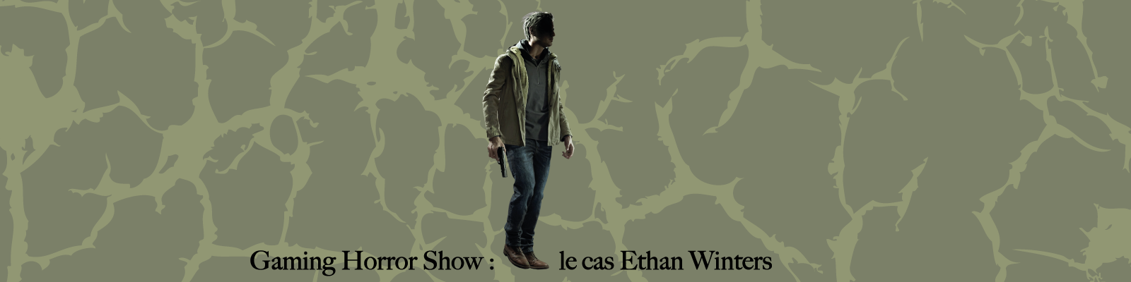 Gaming-Horror-Show---le-cas-Ethan-Winters-2