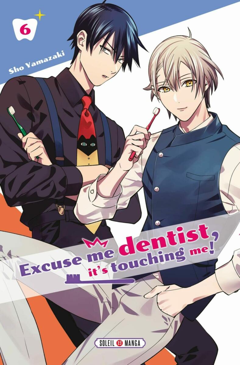 Excuse me dentist, it's touching me ! Vol.6 [12/07/23]