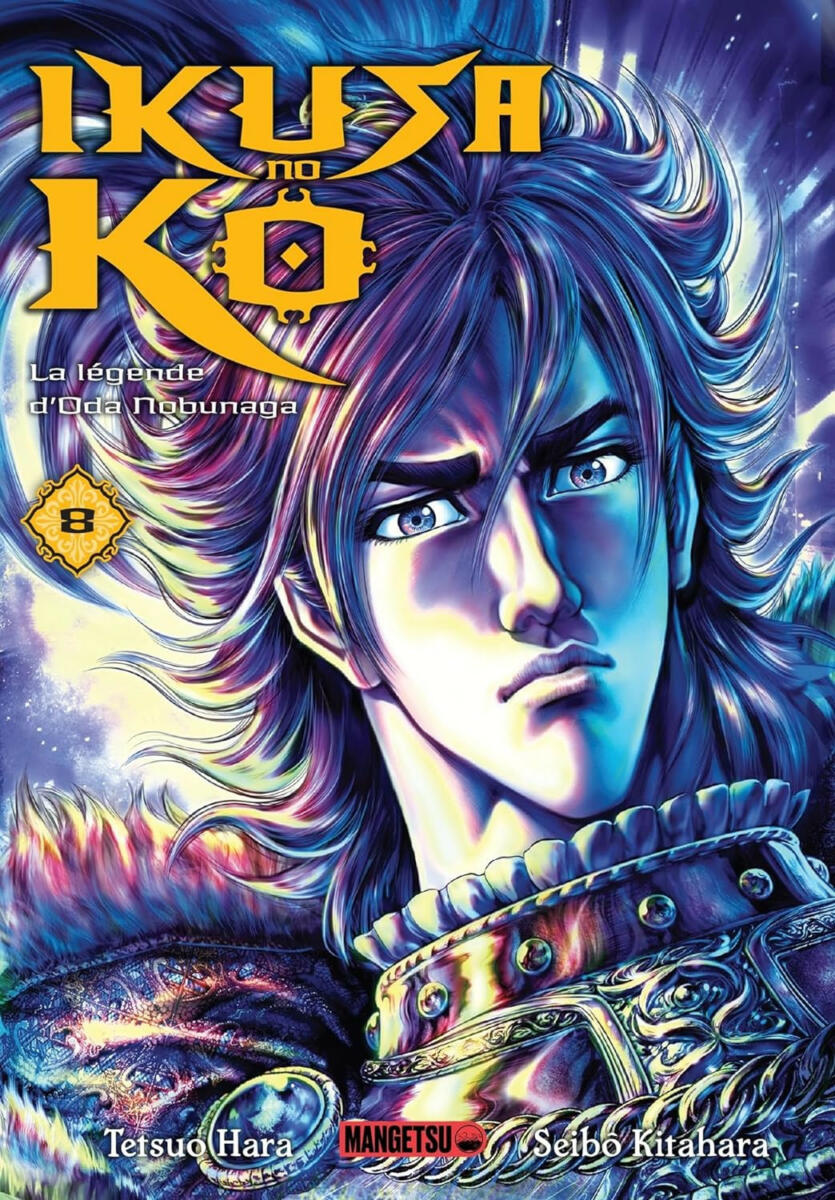 Ikusa no Ko - La légende d'Oda Nobunaga Vol.8 [17/01/24]