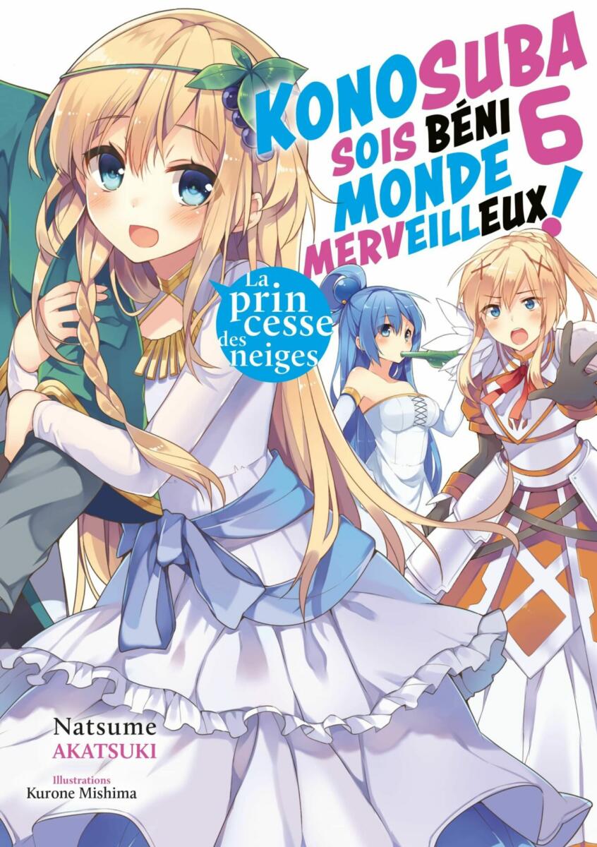 Konosuba - Sois Béni Monde Merveilleux - Light Novel Vol.6 [10/01/23]