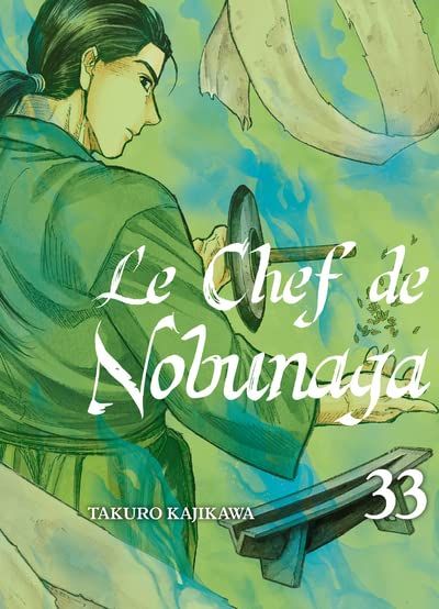 Le Chef de Nobunaga Vol.33 [11/05/23]