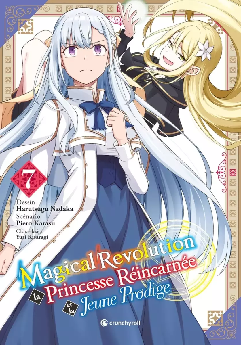 Magical Revolution - La Princesse réincarnée et la jeune prodige Vol.7
