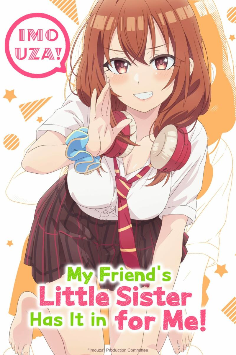 My Friend's Little Sister Has It In for Me!