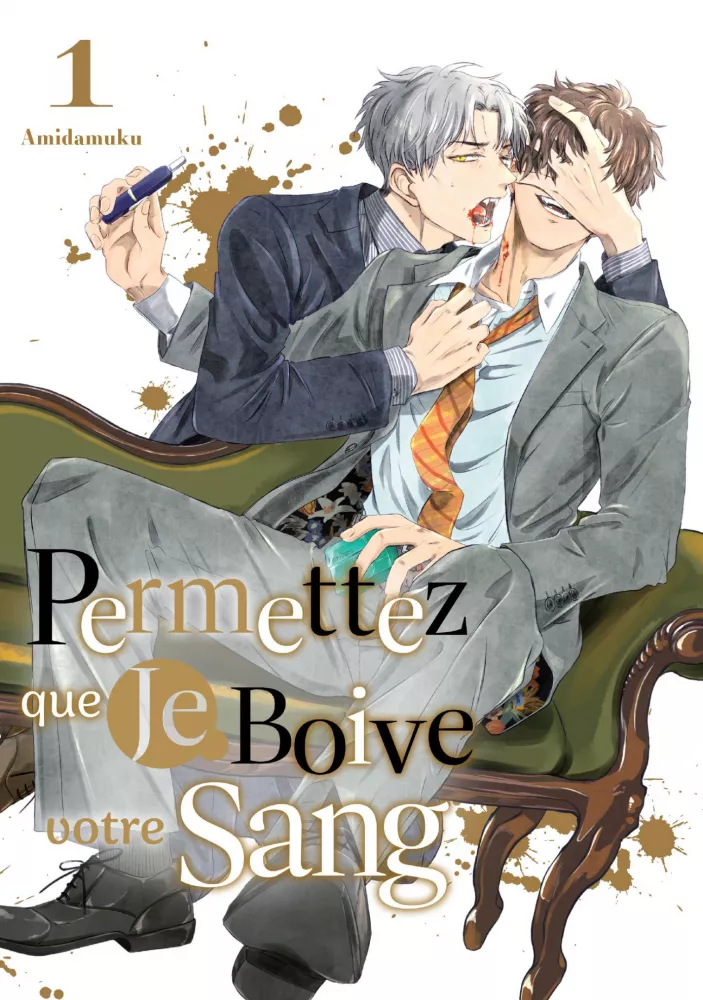 Permettez que je goûte votre sang Vol.1