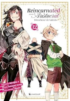 REINCARNATED AS AN ARISTOCRAT DÉNICHEUR DE TALENTS TOME 12