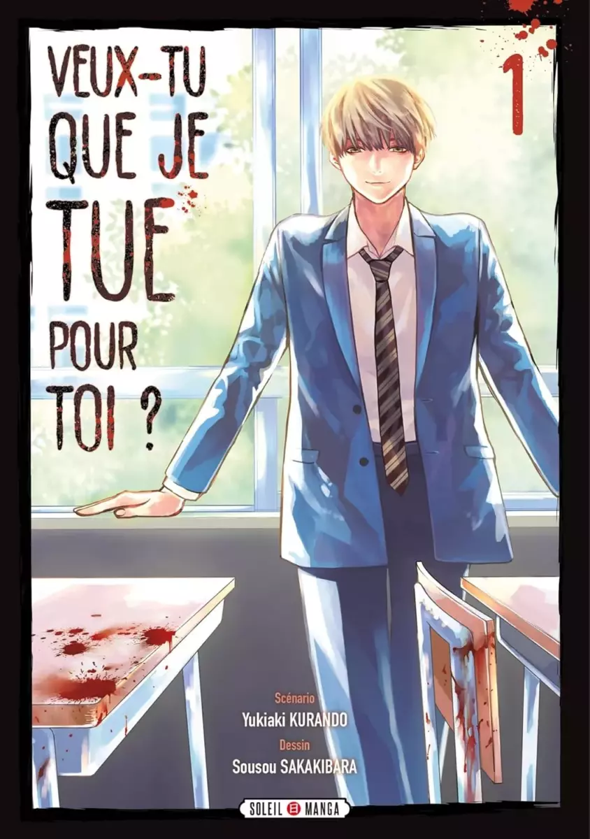 Veux-tu que je tue pour toi Vol.1